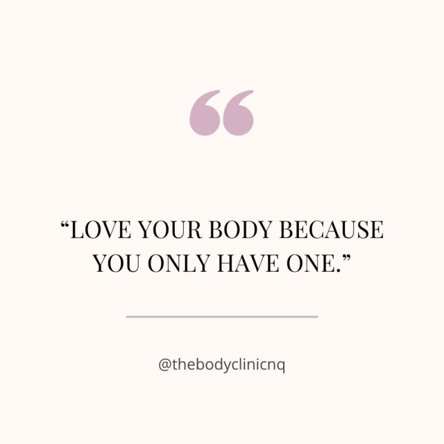 Love your body because you only have one…